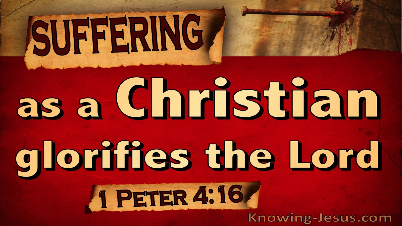 1 Peter 4:16 Suffering As A Christian Glorifies The Lord (red)